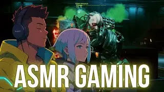 ASMR Gaming Cyberpunk 2077 Lore &ndash; Night City&rsquo;s Edgerunners talk