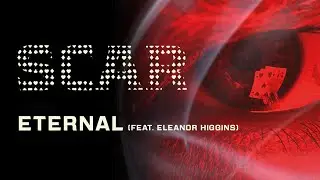 SCAR - Eternal (feat. Eleanor Higgins)
