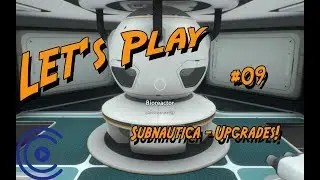 Subnautica #09 Upgrades!