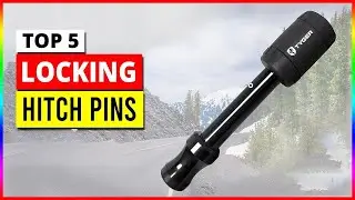 Best Locking Hitch Pins in 2026