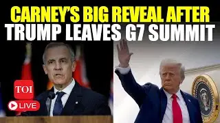 Mark Carney LIVE: &lsquo;Yes, Trump Refused To&hellip;&rsquo;: Canadian PM&rsquo;s Big Reveal At G7 Summit Briefing