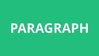 How To Pronounce Paragraph - Pronunciation Academy