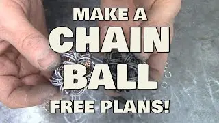 BUILD a Chain Ball - FREE PLANS!!