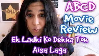 Ek Ladki Ko Dekha Toh Aisa Laga | Bollywood Movie Review by an ABCD | 🌟 @iambollygirl