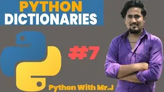 PYTHON DICTIONARIES | HOW TO USE PYTHON DICTIONARIES ? | WHAT ARE PYTHON DICTIONARIES ? #7