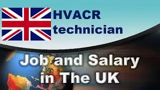 HVACR technician Job and Salary in The UK - Jobs and Wages in the United Kingdom