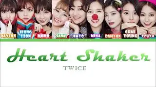 TWICE (트와이스) - Heart Shaker [Color Coded Lyrics/Han/Rom/Eng]