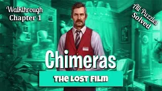 🔥 Chimeras: The Lost Film - Full Walkthrough - Chapter 1