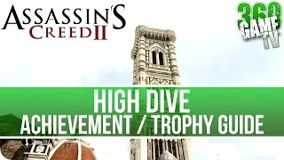 Assassin's Creed II - High Dive Achievement / Trophy Guide (Assassin's Creed The Ezio Collection)
