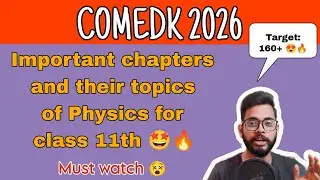 Important chapters and their topics| Physics| COMEDK 2026| Target: 160+ 🎯🔥| Must watch 🤩 #comedk