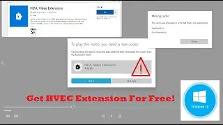 Get the Free HEVC Codec for Windows 11, 10, 8 / H.265 / HEVC Video Extensions