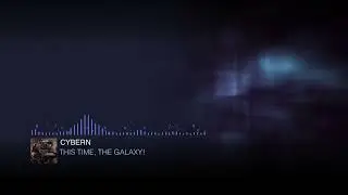CYBERN: This Time, the Galaxy! [HQ]