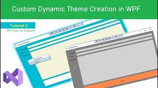 Theme Creation & Dynamic Selection in WPF - WPF For Beginners  - Very Easy for Everyone - Tutorial 3
