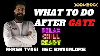 What to Do After GATE 2021  Akash Tyagi IISc Bangalore TIPS Suggestions & Strategies