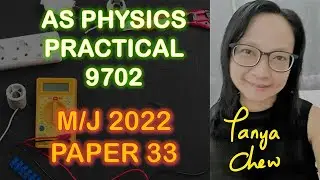 🔥AS Physics 9702 M/J 2022 Paper 33 | FULL Practical Exam Walkthrough + Scoring Tips!
