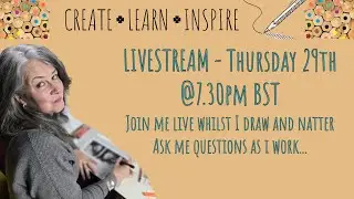 Livestream - Join me as I draw live and ask me some questions
