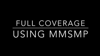 Getting Full Coverage Using MMSMP
