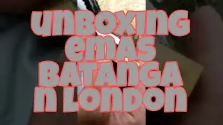Unboxing gold london/ emas london 24k LM(logam mulia)#gold #logammulia#24k