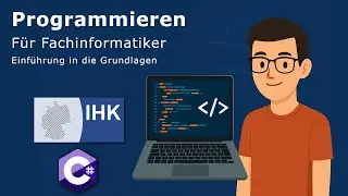Programmieren für Fachinformatiker - Einführung in die Grundlagen in C#