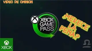 Xbox Game Pass ULTIMATE &iquest;MERECE LA PENA? - Video Opini&oacute;n