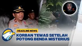 [HEADLINE NEWS, 23/11] Benda Diduga Mortir Meledak, Satu Orang Tewas