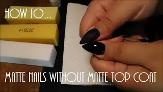 HOW TO || Matte Nails WITHOUT Matte Polish