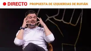 DIRECTO | RUFI&Aacute;N y su RECETA para la IZQUIERDA: 