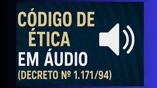 DECRETO 1171/94 - o &Aacute;udio que todo SERVIDOR PUBLICO deveria ouvir.