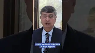 Stroke Awareness, Prevention | Dr. Rajul&nbsp;Aggarwal | #Stroke #StrokeAwareness