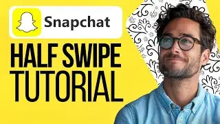 How to Half Swipe on Snapchat (2025) | All Devices