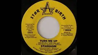 Stargasm - Turn Me Up (And We Will Turn You Out)