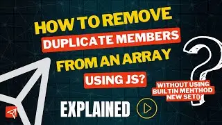 How to remove duplicate members from an array, without using the 