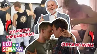 BANHEIR&Atilde;O: POL&Iacute;CIA prende 200  | LULA devolve comit&ecirc; LGBT ao SUS | AUSTIN WOLF PRESO - Deu Na Semana