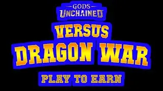 Gods Unchained: Daily Play & Earn #115 Gameplays - Victory #1 - versus Dragon War
