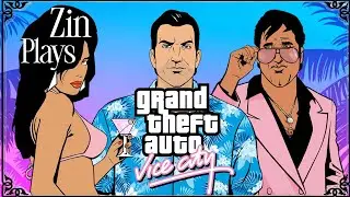 Zin Plays Grand Theft Auto Vice City Part 1 Getting To Know The Game Again