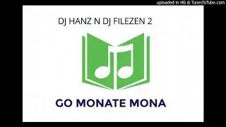 DJ HANZ N DJ FILEZEN 2 GO MONATE MONA