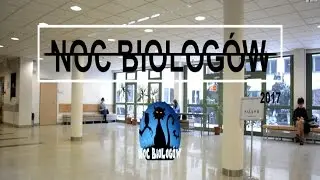 NOC BIOLOGÓW 2017! WYDZIAŁ BIOLOGII UW! RELACJA!