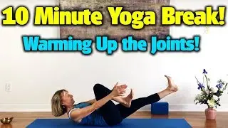 10 Minute Yoga Break! Warming Up the Joints!