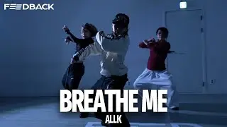 WHOISJK - BREATHE ME | ALLK Choreography