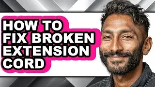 How to Fix Broken Extension Cord - Step by Step