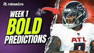 5 BOLD Predictions For Week 1 Fantasy Football