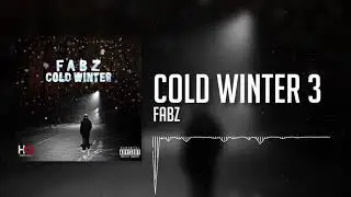 Fabz- Cold Winter 3 - [Audio] | HQ On Demand (Cold Winter EP)