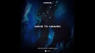 Monocule & Jamis - Ways To Heaven Feat. Michael G Moore (Extended Mix)