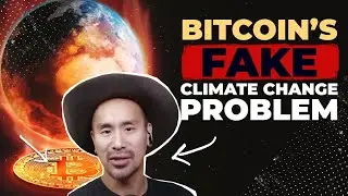 Bitcoin's Climate Change Problem is Debunked