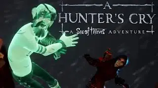 Sea of Thieves Adventure:  A Hunter's Cry Gameplay Walkthrough