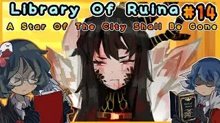 A Star Of The City Shall Be Gone | Library Of Ruina Stream - Part 14