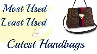 Most Used, Least Used and Cutest Handbags - TAG