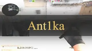 LEGENDARY game of Ant1ka (CS:GO Best moments)