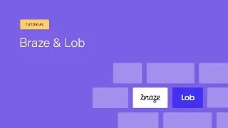 Braze & Lob Integration: Trigger Mail & Track QR Scans in Canvases | Integration Tutorial