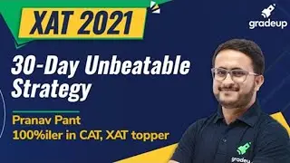 XAT 2021: A 30-Day Unbeatable Strategy | XAT 2021 Strategy | Pranav Pant | Gradeup